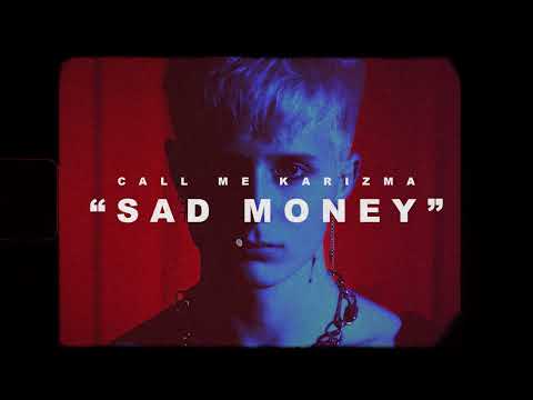 Call Me Karizma - Sad Money [Official Audio Stream]