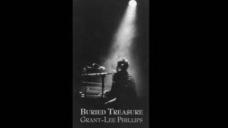 Buried Treasure ~ by Grant-Lee Phillips ~ From Little Moon