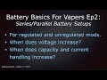 Battery Basics for Vapers Ep2 – Series and parallel battery setups