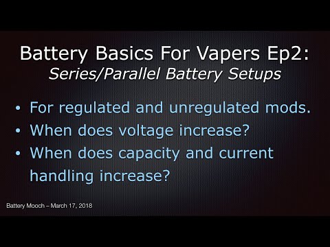 Part of a video titled Battery Basics for Vapers Ep2 – Series and parallel battery setups