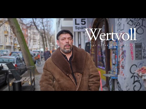 Alter Kaffee und Felix Römer - Wertvoll (offizielles Musikvideo)