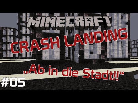 Minecraft Crash Landing #5 - Ab in die Stadt! (Modded Minecraft)