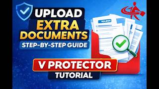 How to Upload Extra Requested Documents on V-Protector | Step-by-Step Tutorial