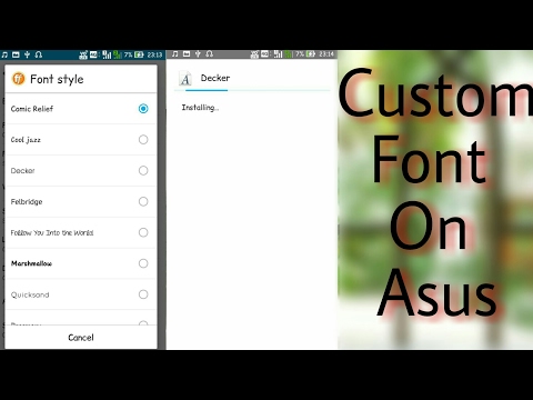 How to change font in any Asus Zenfone mobile NO ROOT (ZEN UI )