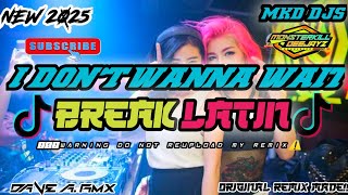 Download lagu NEW 💥 I DON'T WANNA WAIT X DISCO BREAKLATIN 2025 | DJ DAVE A. RMX mp3