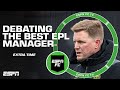 Which Premier League manager (not Pep & Klopp) would you enjoy playing under? | ESPN FC Extra Time