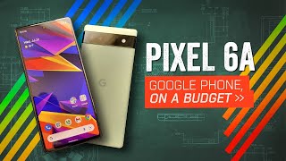 Google Pixel 6a Review: A Refreshing $449 Phone