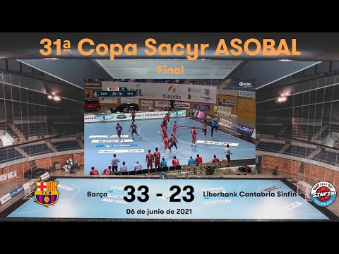 31ª Copa Sacyr ASOBAL Final: Barça - Liberbank Cantabria Sinfín 33-23