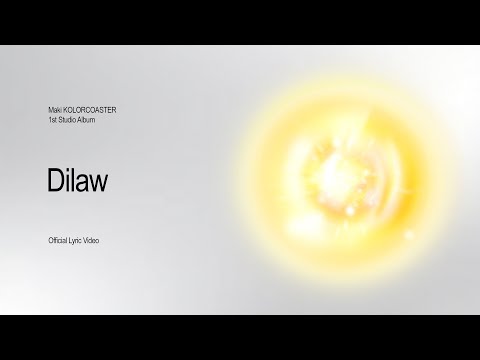 Maki - 'Dilaw' Official Lyric Video