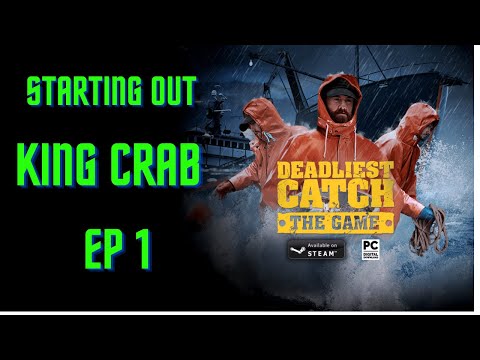 Deadliest Catch The Game Gameplay King Cab  Ep 1