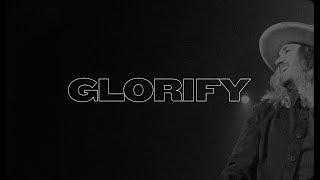 "Glorify" (Official Lyric Video)