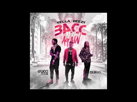 Yella Beezy, Quavo, & Gucci Mane  - Bacc At It Again (Slowed)