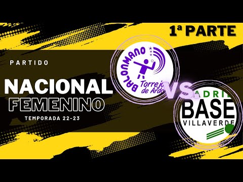 PARTIDO NACIONAL FEMENINO. TORREJÓN VS. VILLAVERDE. TEMPORADA 22-23 (PARTE 1)