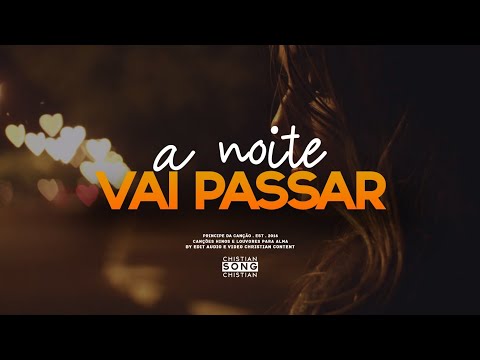 A Noite Vai Passar video