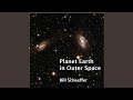 Planet Earth in Outer Space 1 - Bill Schaeffer - Topic Planet Earth in Outer Space 1