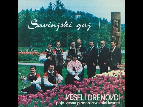 Veseli Drenovci - Savinjski gaj (1985)