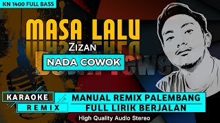 Download lagu MASA LALU_Zizan || KARAOKE REMIX PALEMBANG mp3