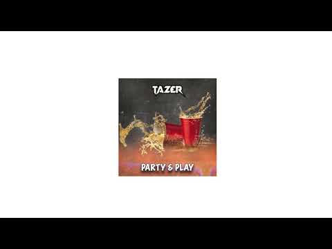 TAZ£R - Party&Play (Engineered by Massia)