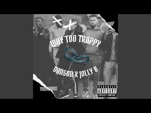 Way Too Trappy