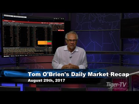 August 29th Daily Stock Market Recap by Tom O'Brien on TFNN   2017