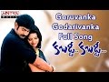 Goruvanka Godarivanka Full Song Kabaddi Kabaddi Movie Jagapathi Babu Kalyani