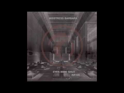 Misstress Barbara - Eyes Wide Shut