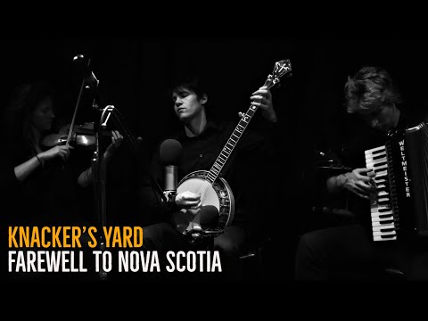 Knacker's Yard - Farewell To Nova Scotia (The New West Session)