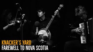 Knacker\'s Yard - Farewell To Nova Scotia (The New West Session)