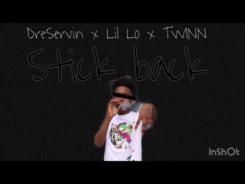 DreServin x Lil Lo x TWINN - “Stick Back”