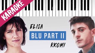 Elisa feat. Rkomi | Blu Part II // Piano Karaoke con Testo