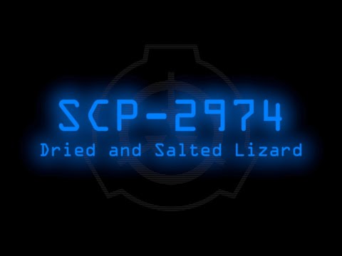 SCP-2974 - Dried and Salted Lizard