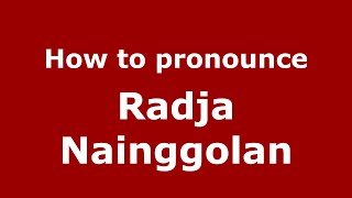 How to pronounce Radja Nainggolan