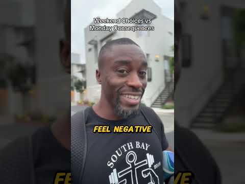 Weekend Choices vs Monday Consequences