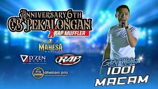 Download lagu ANNIVERSARY 6TH CB PEKALONGAN X RAP MUFFLER | GERY MAHESA - 1001 MACAM | MAHESA MUSIC LIVE mp3