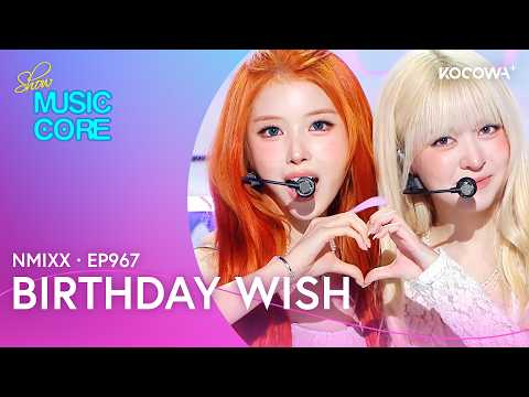 NMIXX - Birthday Wish | Music Core EP967 | KOCOWA+