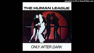 human league - only after dark [1980] [magnums extended mix]
