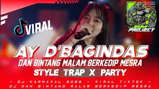 Download lagu DJ AY D'BAGINDAS ‼️ DAN BINTANG MALAM BERKEDIP MESRA VIRAL TIKTOK TRAP PARTY BASS HOREG  XBM PROJECT mp3