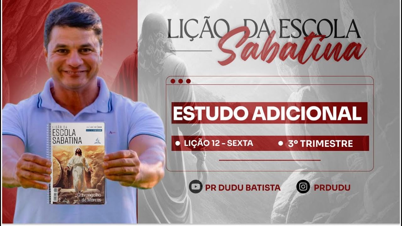 Lição da Escola Sabatina, Sexta 20/09/2024 "Estudo Adicional" com Pr Dudu. Insta: @prdudu