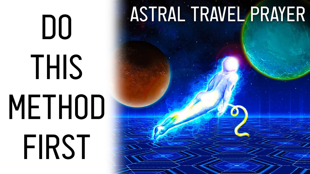 The FIRST Astral Travel Method You Should Try Right Now: Astral Projection Prayer