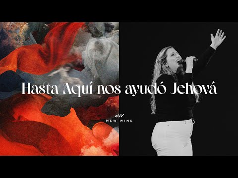 HASTA AQUÍ NOS AYUDÓ JEHOVÁ (Glorea - En Vivo) | New Wine