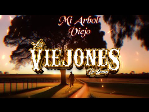 Los Viejones de Linares - Mi Árbol Viejo