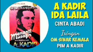 Download lagu A KADIR & IDA LAILA  -  CINTA ABADI mp3