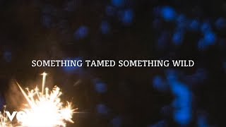 Mary Chapin Carpenter - Something Tamed Something Wild (Lyric Video)