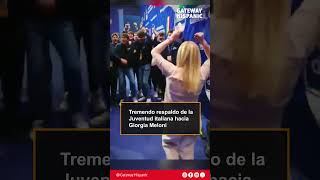 Tremendo apoyo de los jóvenes italianos a Giorgia Meloni