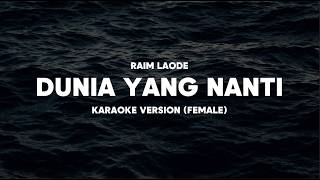 Download lagu Dunia Yang Nanti - Raim Laode (Karaoke Female Version) mp3 Download lagu Dunia Yang Nanti - Raim Laode (Karaoke Female Version) mp3