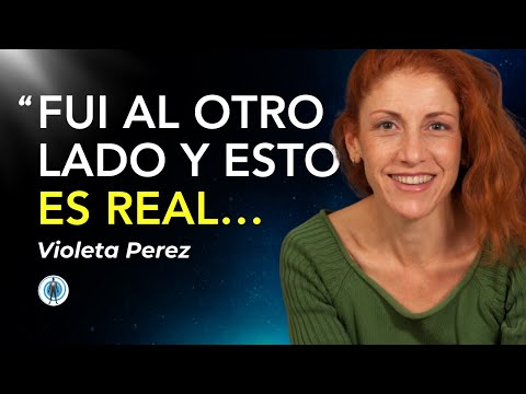 The Truth I Discovered When I Died: A Real Experience | Violeta Pérez @SomosAlma