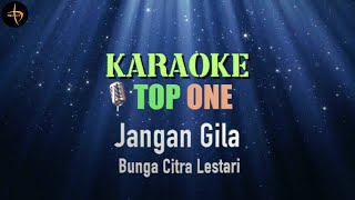 Download lagu Bunga Citra Lestari - Jangan Gila | Karaoke mp3 Download lagu Bunga Citra Lestari - Jangan Gila | Karaoke mp3