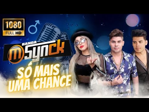 Karaokê Banda M'Synck - Só Mais Uma Chance