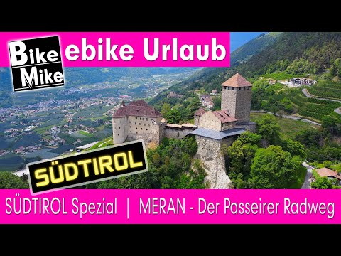 Südtirol Spezial | eBiken in Südtirol | MERAN - Der Passeirer Radweg mit Schloss Tirol