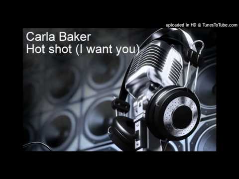 Carla Baker - Hot Shot (I want You)